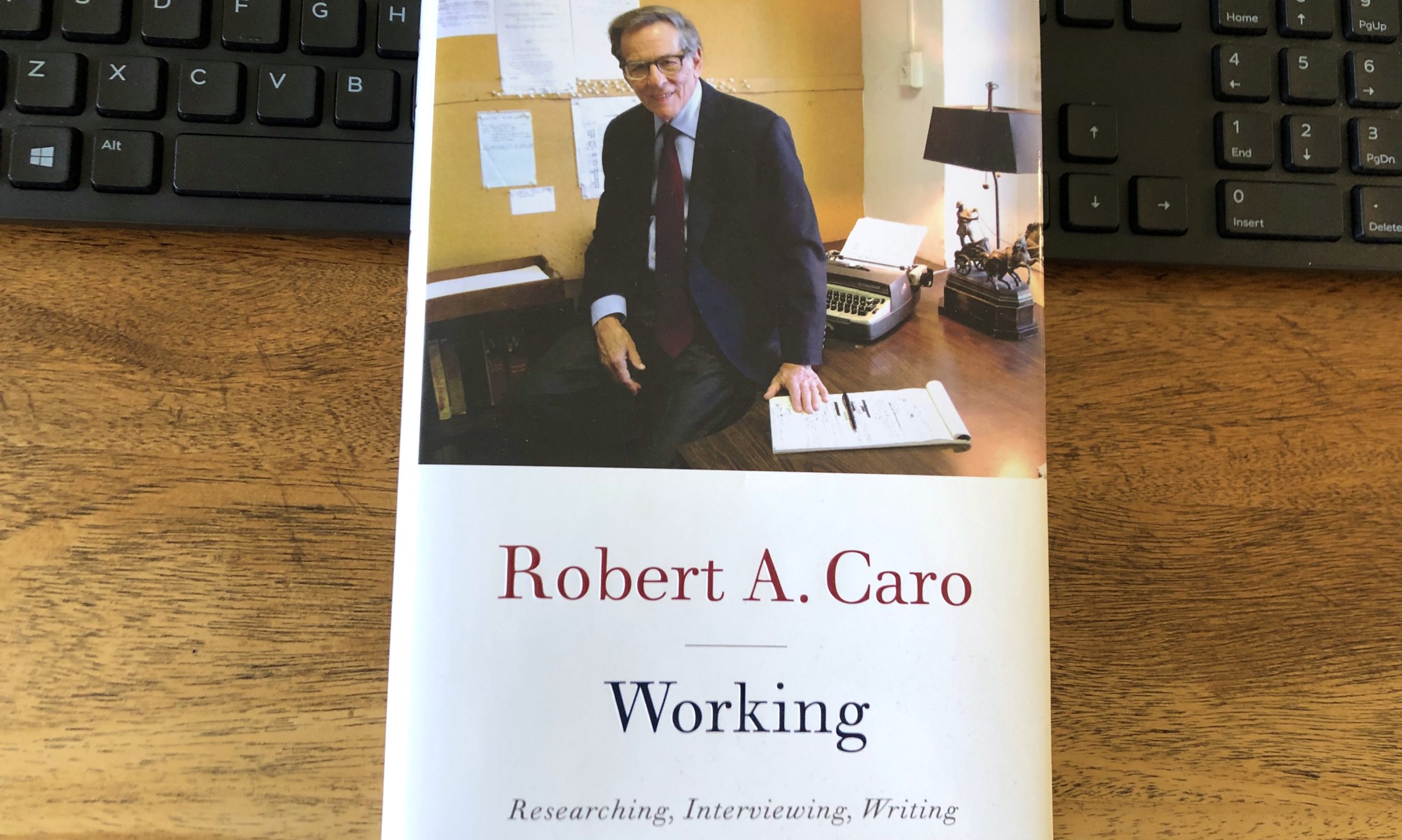 Working: Researching, Interviewing, Writing by Robert Caro