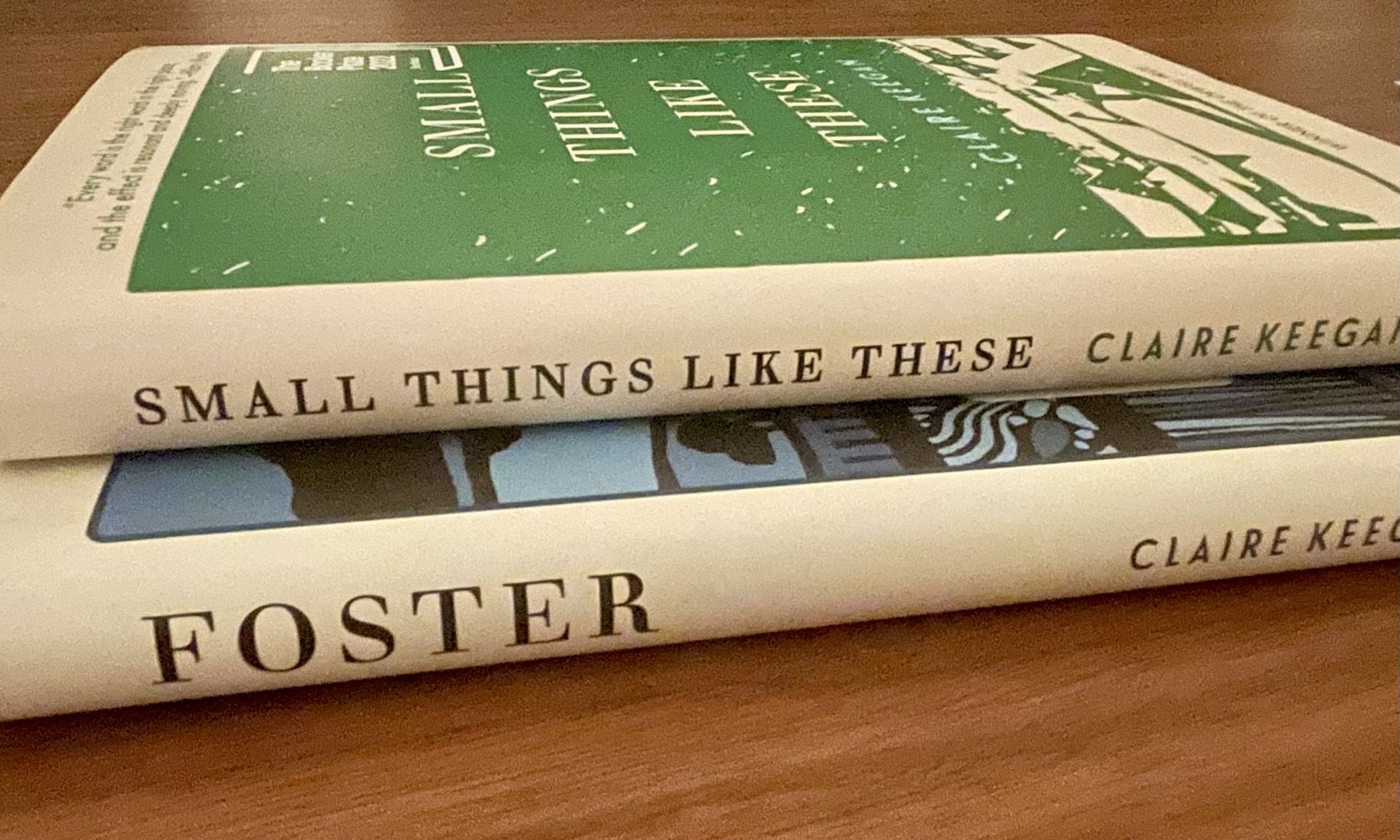 Foster and Small Things Like These by Claire Keegan
