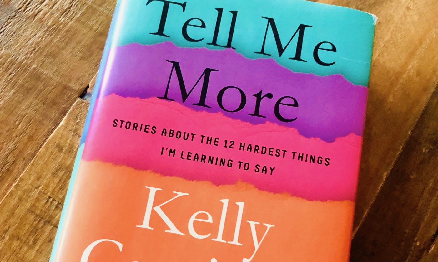 Tell Me More by Kelly Corrigan