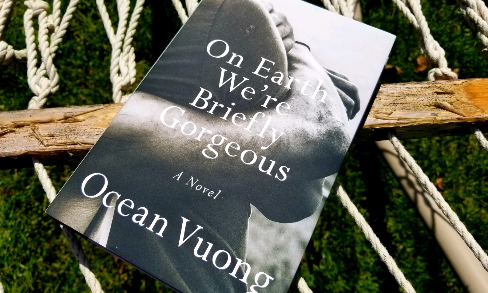 On Earth We’re Briefly Gorgeous by Ocean Vuong